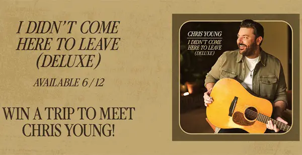 Win A Flyaway to See Chris Young + Meet & Greet + Autographed Vinyl Sweepstakes