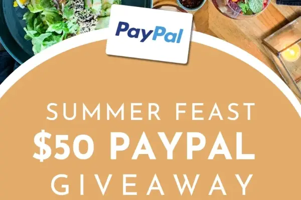 Win $50 PayPal Summer Feast Giveaway