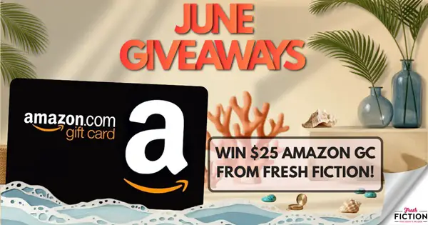 Win A $25 Amazon Gift Card Fresh Fiction’s June Book Stack!
