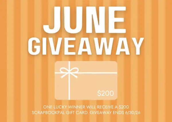 Win $200 ScrapbookPal Gift Card June 2026 Giveaway