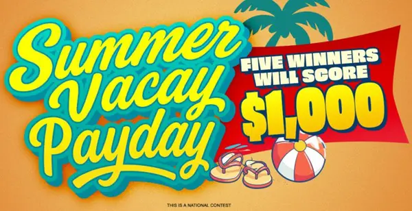 Win Score $1,000 with Summer Vacay Payday Sweepstakes