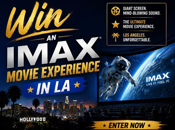 AMC Ultimate IMAX Sweepstake: Win a Hollywood LA Movie Getaway