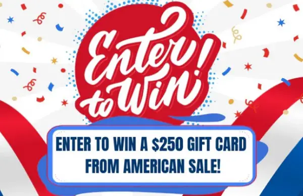 American Sale Gift Card Giveaway 2026 – Win $250 Gift Cards! (10 Winners)