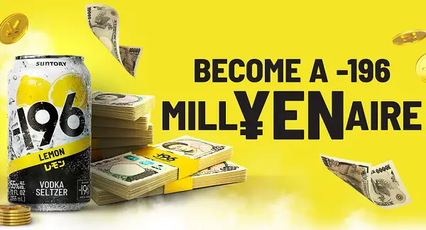 Become a -196 MillYENaire Giveaway – Win 1.96 Million Japanese Yen!
