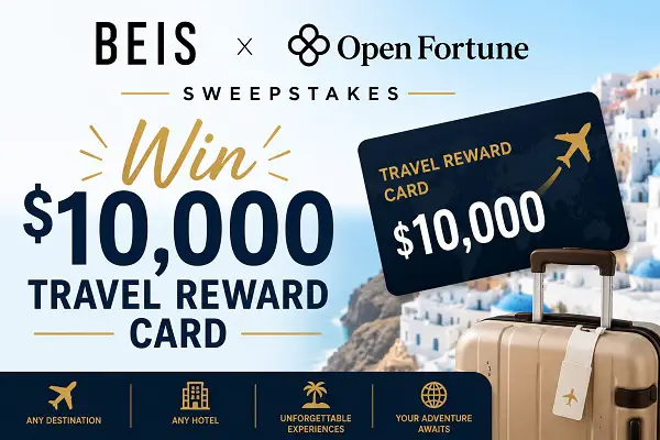 BEIS x Open Fortune Sweepstakes – Win $10,000 Travel Reward Card!
