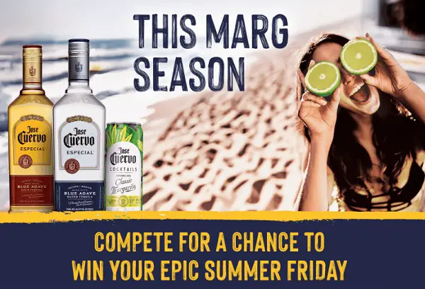 Cuervo Margarita Season Sweepstakes – Win $1,500 for the Ultimate Summer Friday!