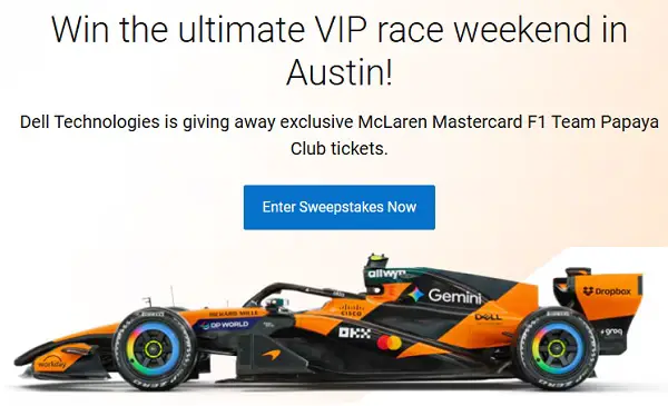 DELL McLaren Sweepstakes – Win an Ultimate VIP Formula 1 Race Weekend in Austin