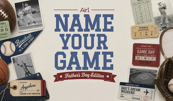 Father’s Day “Name Your Game” Sweepstakes – Win a $5,000 Visa Gift Card