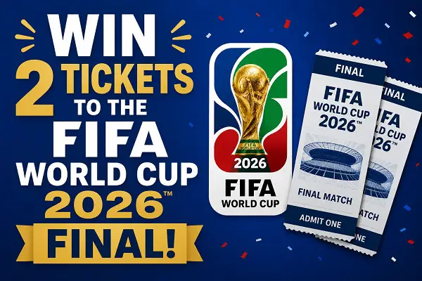Win 2 Tickets to the FIFA World Cup 2026 Final!