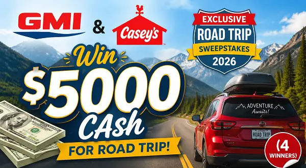 GMI & Casey’s Exclusive Road Trip Sweepstakes 2026 – Win $5,000 Cash Prize! (4 Winners)