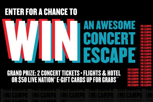Mi Campo Concert Trip Sweepstakes – Win an Epic Concert Trip or Live Nation Gift Cards