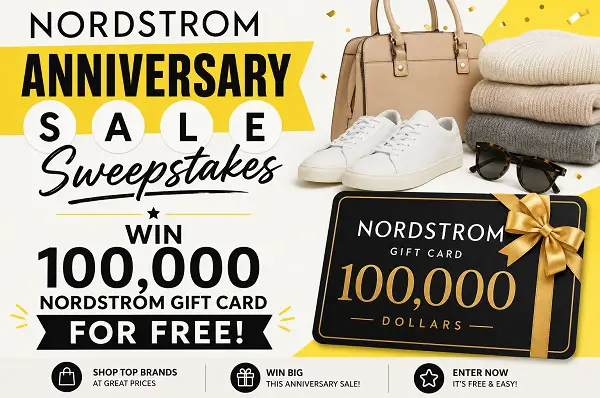 Nordstrom Anniversary Sale Sweepstakes 2026: Win One of 100,000 Nordstrom Gift Cards