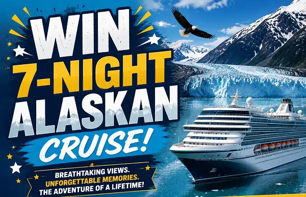 Pepsi-Cola & Captain D’s Family Cruise Sweepstakes 2026 – Win a 7-Night Alaska Cruise Trip