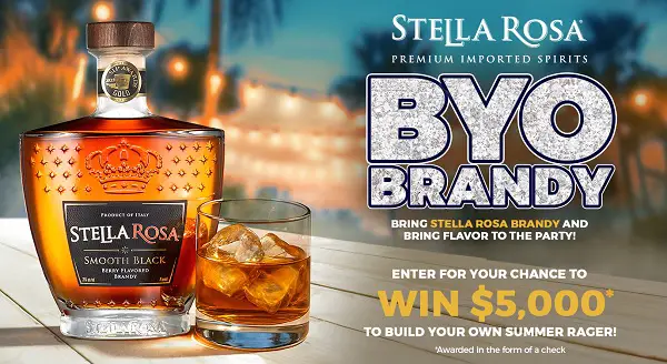 Stella Rosa B.Y.O. BRANDY Sweepstakes – Win $5,000 for Your Ultimate Summer Bash