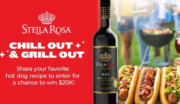 Stella Rosa Chill Out & Grill Out Contest – Win $20,000 Cash, Outdoor Griddle or Cooler