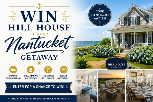 Williams Sonoma Hill House Nantucket Getaway Sweepstakes – Win a Luxury Trip!