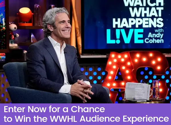WWHL Audience Experience Sweepstakes 2026 – Win a Trip to Watch What Happens Live with Andy Cohen
