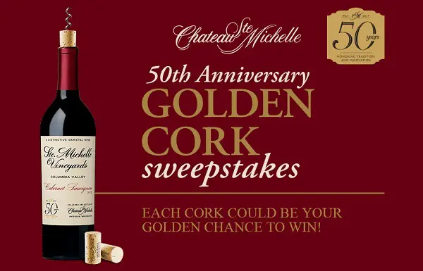 Chateau Ste. Michelle 50th Anniversary Golden Cork Sweepstakes