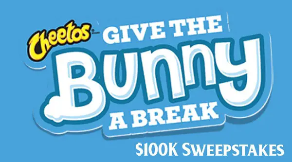 Cheetos Give the Bunny a Break Sweepstakes: Win $100000 Cash