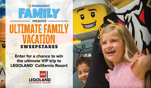 Fandango’s Ultimate Family Vacation LEGOLAND California Resort Sweepstakes