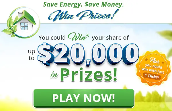 Save Energy. $ave Money. Win Prizes Sweepstakes