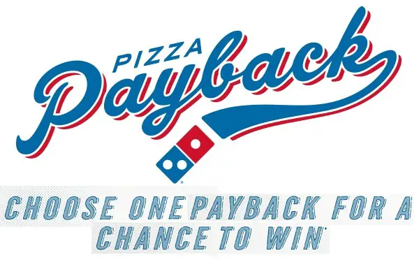 Domino’s Pizza Payback Sweepstakes