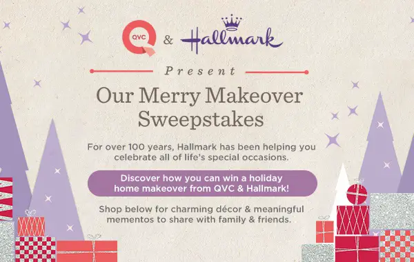 QVC & Hallmark Our Merry Makeover Sweepstakes