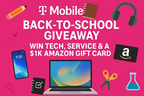 T-Mobile Back-to-School Giveaway – Win Tech, Service & a $1K Amazon Gift Card! (4 Winners)