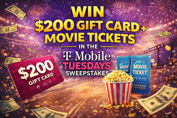 T-Mobile Tuesdays Sweepstakes: Win $200 Gift Card + Movie Tickets! (25 Winners)