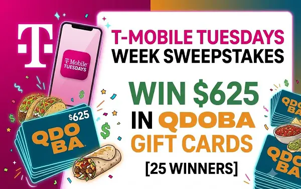 T-Mobile Tuesdays Week Sweepstakes: Win $625 in QDOBA Gift Cards [25 Winners]