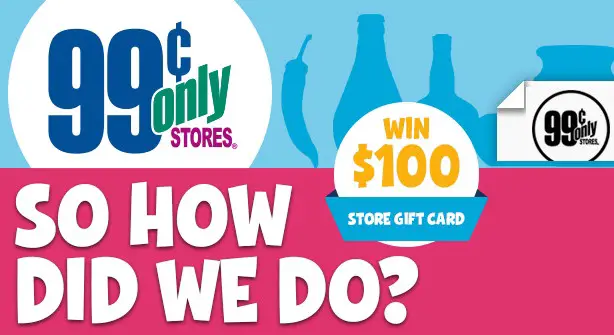 Tell 99 Cents Only Stores Customer Satisfaction Survey