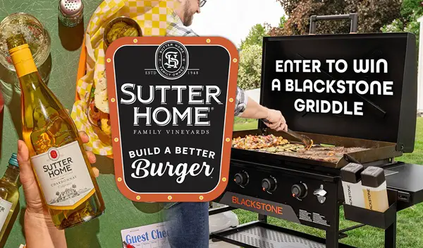 Win Sutter Home BBB Blackstone Grill Sweepstakes