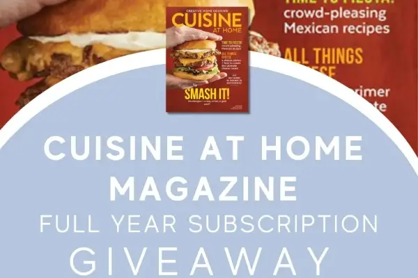 Win Cuisine At Home Magazine Subscription (Full Year) Giveaway