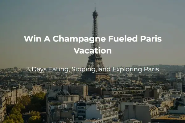 Win Paris Wine + Food Dream Vacation Sweepstakes