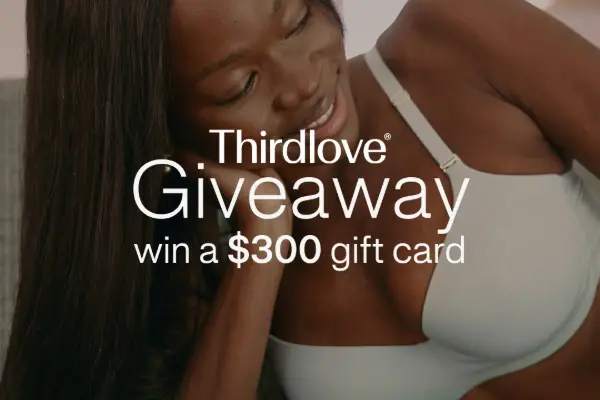 Win Thirdlove: $300 Gift Card Giveaway