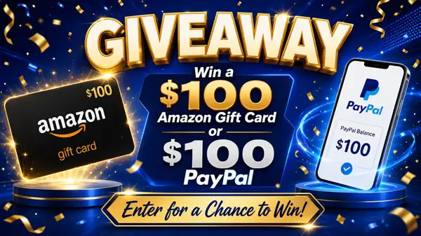 Win A $100 PayPal or Amazon Gift Card Giveaway