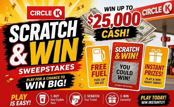 Circle K Scratch & Win Sweepstakes: Win Up to $25,000 Cash, Free Fuel & Instant Prizes!