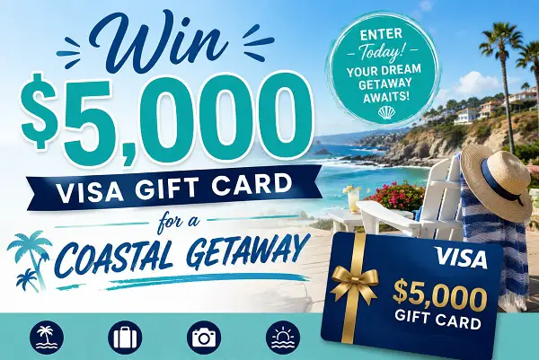 The Coast Is Calling Sweepstakes: Win a $5,000 Visa Gift Card for Dream Getaway