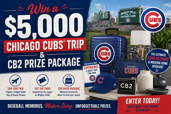 Cubs Game Day Sweepstakes – Win a $5,000 Chicago Cubs Trip & CB2 Prize Package