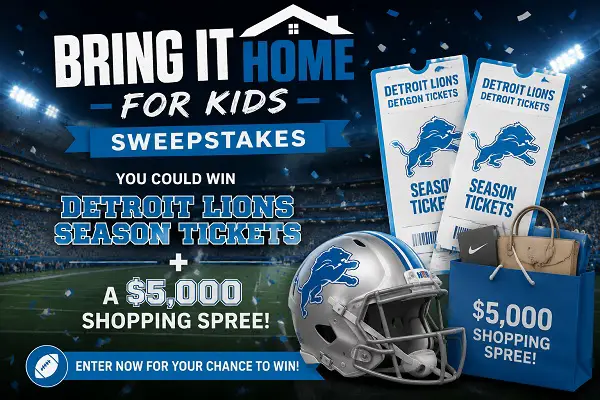 Bring It Home for Kids Sweepstakes: Win Detroit Lions Season Tickets + $5,000 Shopping Spree!