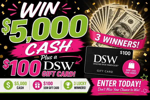 Win $5,000 Cash and a $100 DSW Gift Card in The Ultimate Gift Contest
