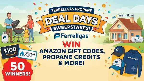 Ferrellgas Propane Deal Days Sweepstakes: Win Amazon Gift Codes, Propane Credits and More [50 Winners]