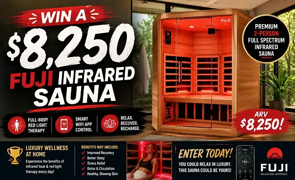 Fuji Sauna Giveaway 2026 – Win an $8,250 Full Spectrum Infrared Sauna