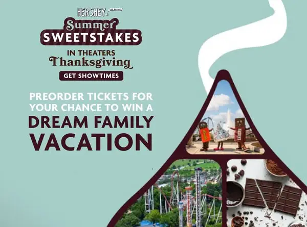 HERSHEY Movie Summer Sweepstakes – Win a VIP Family Trip to Hershey