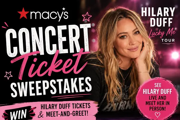 Macy's Concert Ticket Sweepstakes: Win Hilary Duff Tickets & Meet-and-Greet