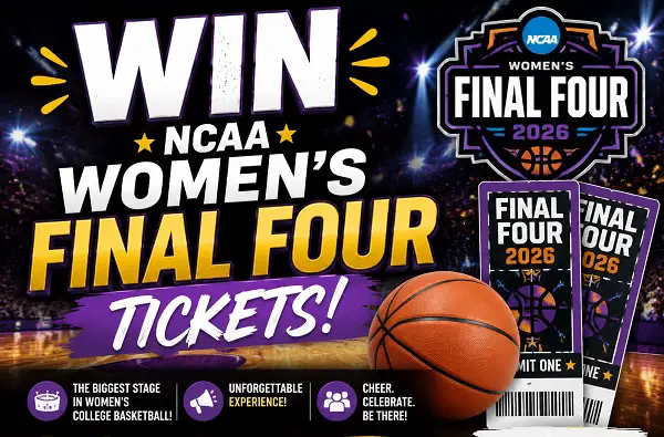 Win 2027 NCAA Women’s Final Four Tickets!