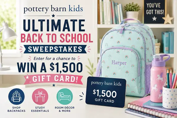 Pottery Barn Kids Back to School Sweepstakes 2026: Win a $1,500 Gift Card!