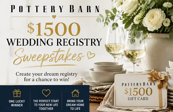 Pottery Barn Wedding Registry Summer Sweepstakes 2026: Win a $1500 Gift Card!