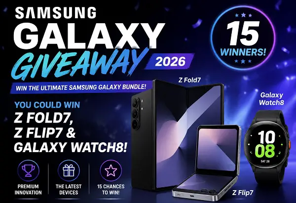 Samsung Galaxy Giveaway 2026 – Win Z Fold7, Z Flip7 & Galaxy Watch8! (15 Winners)
