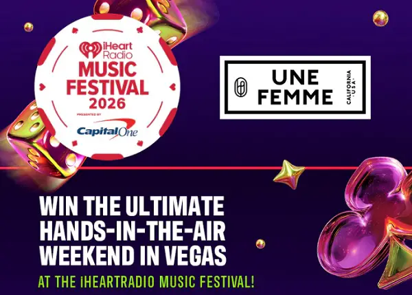 Une Femme & iHeartRadio Music Festival Sweepstakes – Win a $5,000 Las Vegas Trip for Two